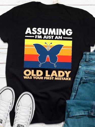 Butterfly Assuming I’m just an old lady was your first mistake Tee